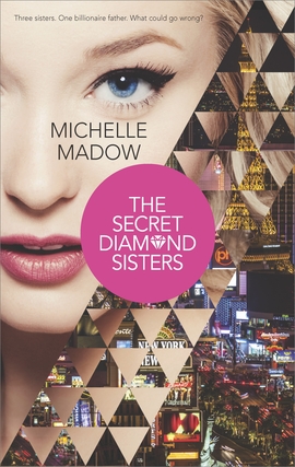 Title details for The Secret Diamond Sisters by Michelle Madow - Available